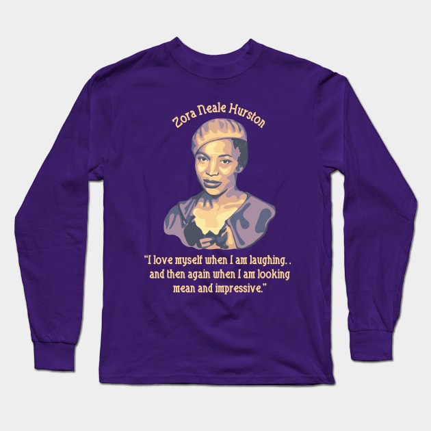 Zora Neale Hurston Portrait and Quote Long Sleeve T-Shirt by Slightly Unhinged